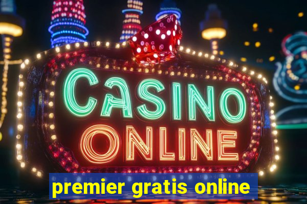 premier gratis online